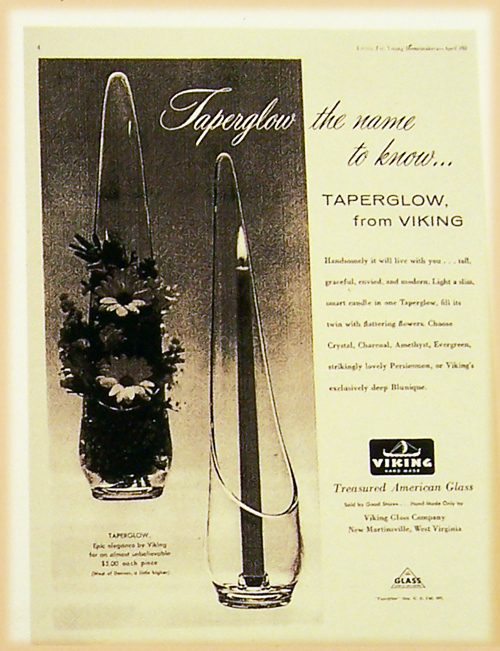 In the late 1950's, Viking featured modern shapes and designs, such as this "Epic" Taperglow line.